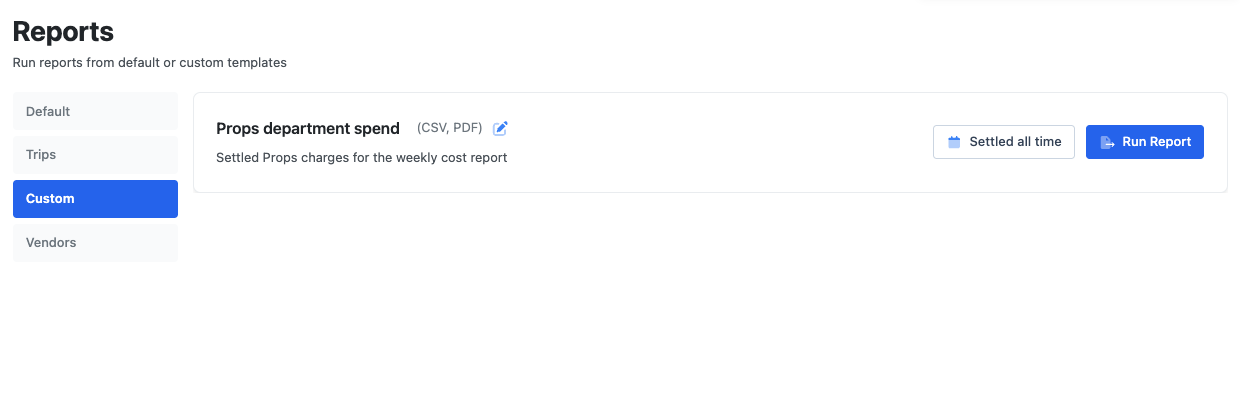 Reports, Custom, with a saved Props department spend report and Run Report.
